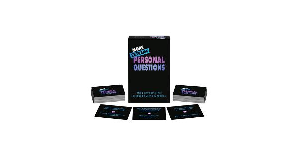 MORE EXTREME PERSONAL QUESTIONS GAME